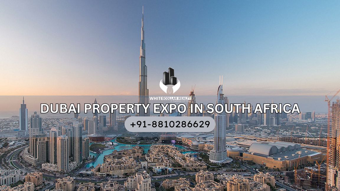 Dubai Property Expo in South Africa — White Collar Realty Blog