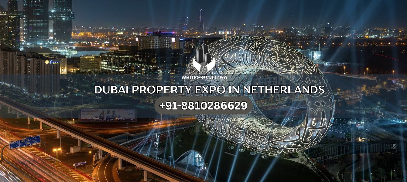 Dubai Property Expo In Netherlands — White Collar Realty Blog