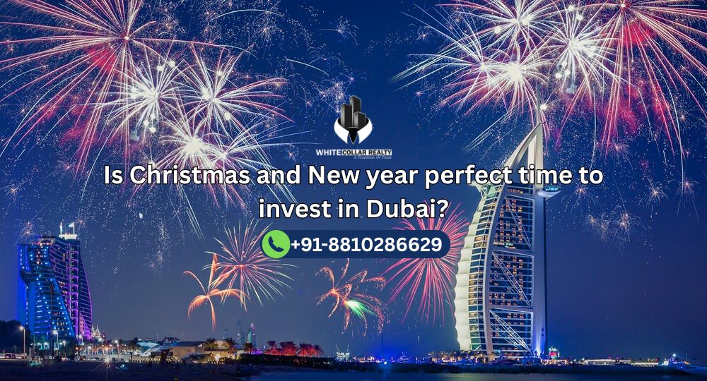 Is Christmas and New Year the Perfect Time to Invest in Dubai? — White Collar Realty Blog