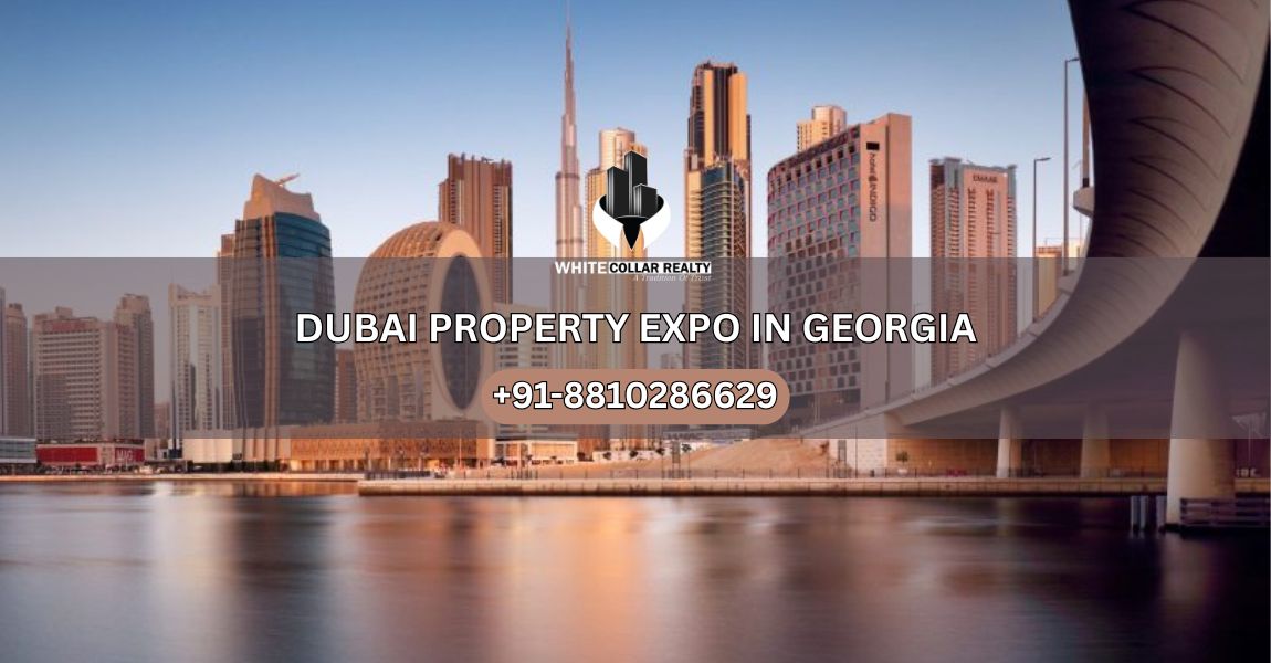 Dubai Property Expo in Georgia — White Collar Realty Blog